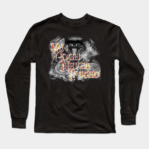 van Gogh Never Passed Long Sleeve T-Shirt by Abiarsa